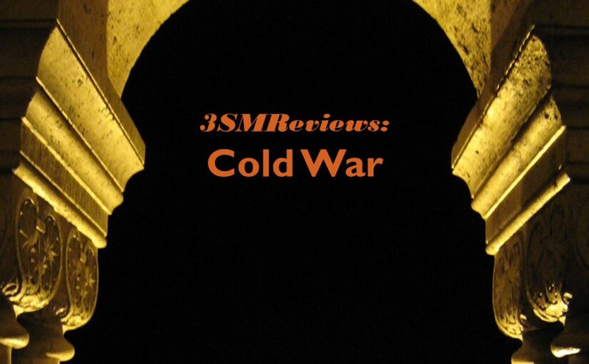 3SMReviews: Cold War