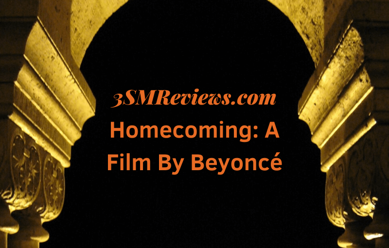 Homecoming A Film by Beyonce